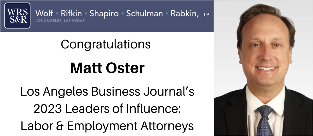PARTNER MATT OSTER RECOGNIZED AMONG THE LOS ANGELES BUSINESS JOURNAL'S 2023 LEADERS IN LAW: LABOR & EMPLOYMENT ATTORNEYS LIST